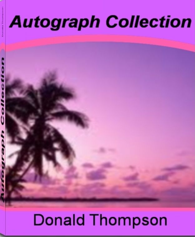 Autograph Collection: America's #1 Guide to Autograph Books for Kids, Autograph Letters, What You Would Want to Know About The Autograph World, Autograph Books and More