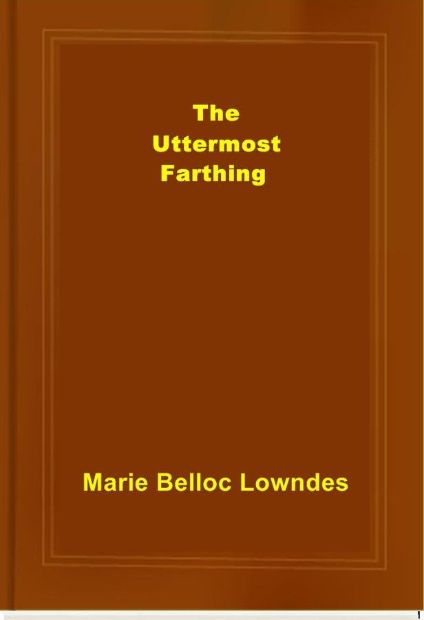 The Uttermost Farthing