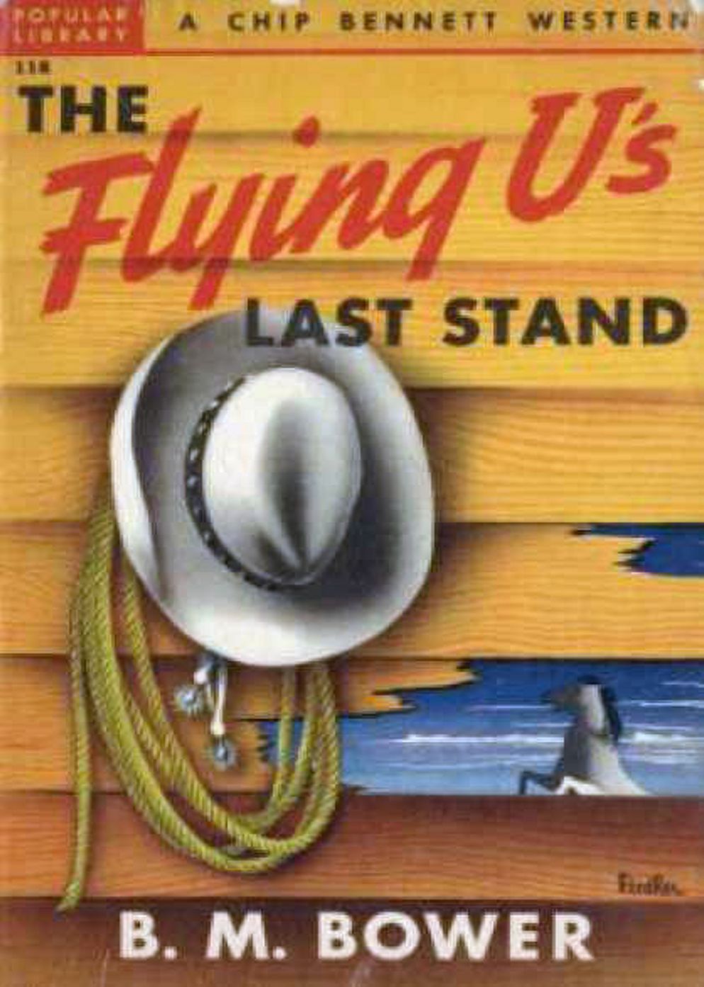 The Flying U's Last Stand: A Western, Humor Classic By B. M. Bower! AAA+++