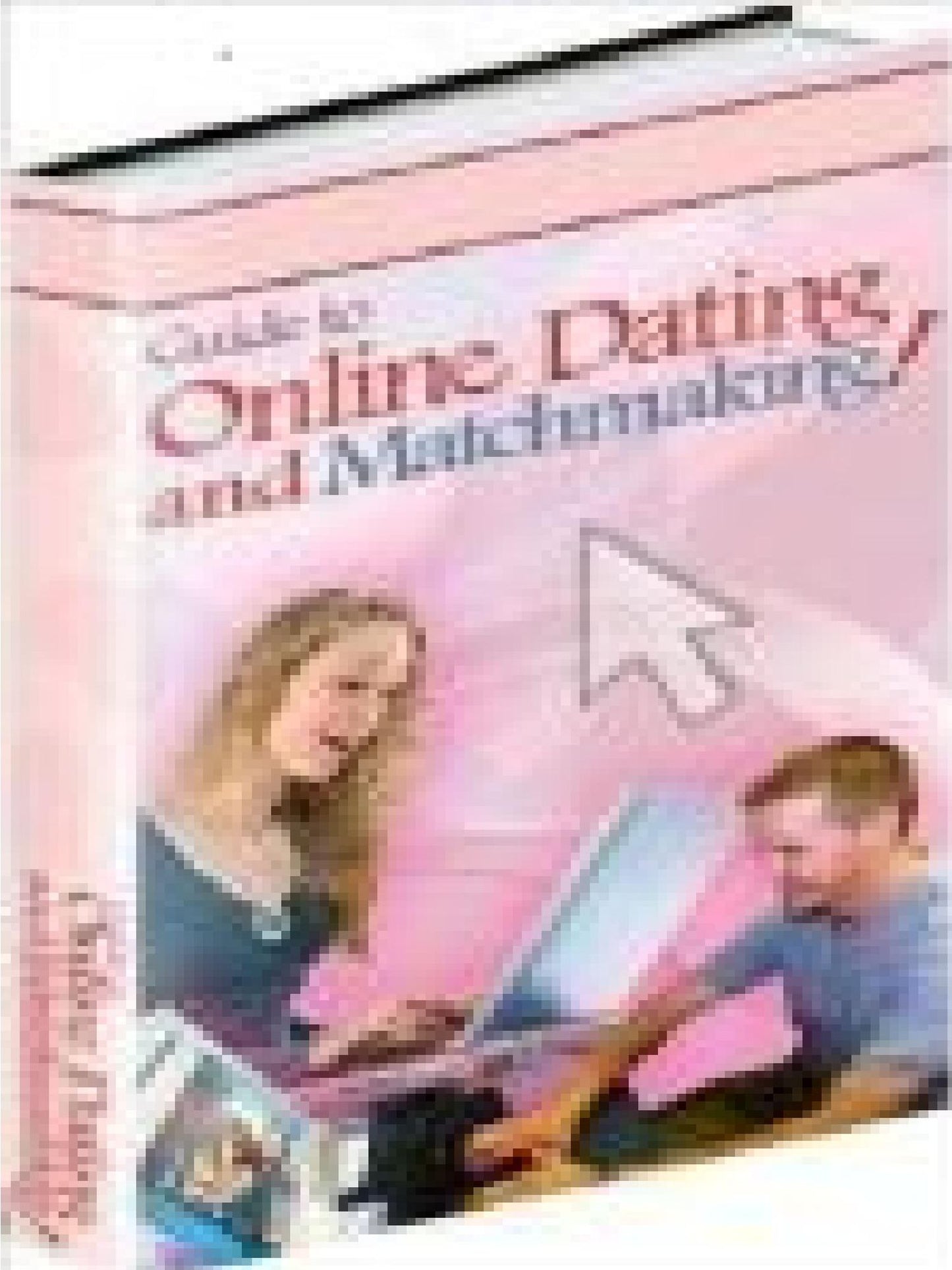 Guide To Online Dating and Matchmaking