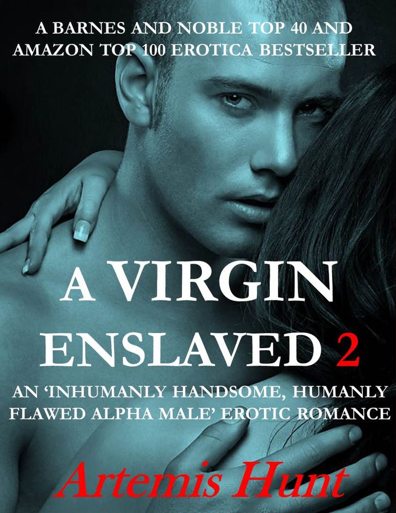 A Virgin Enslaved 2 (Alpha Male, Erotic Romance, love triangle)