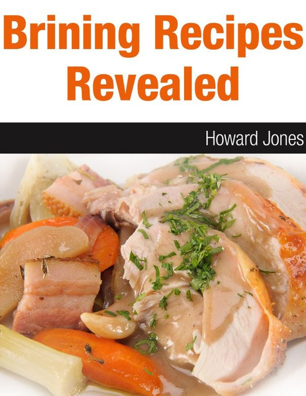 Brining Recipes Revealed