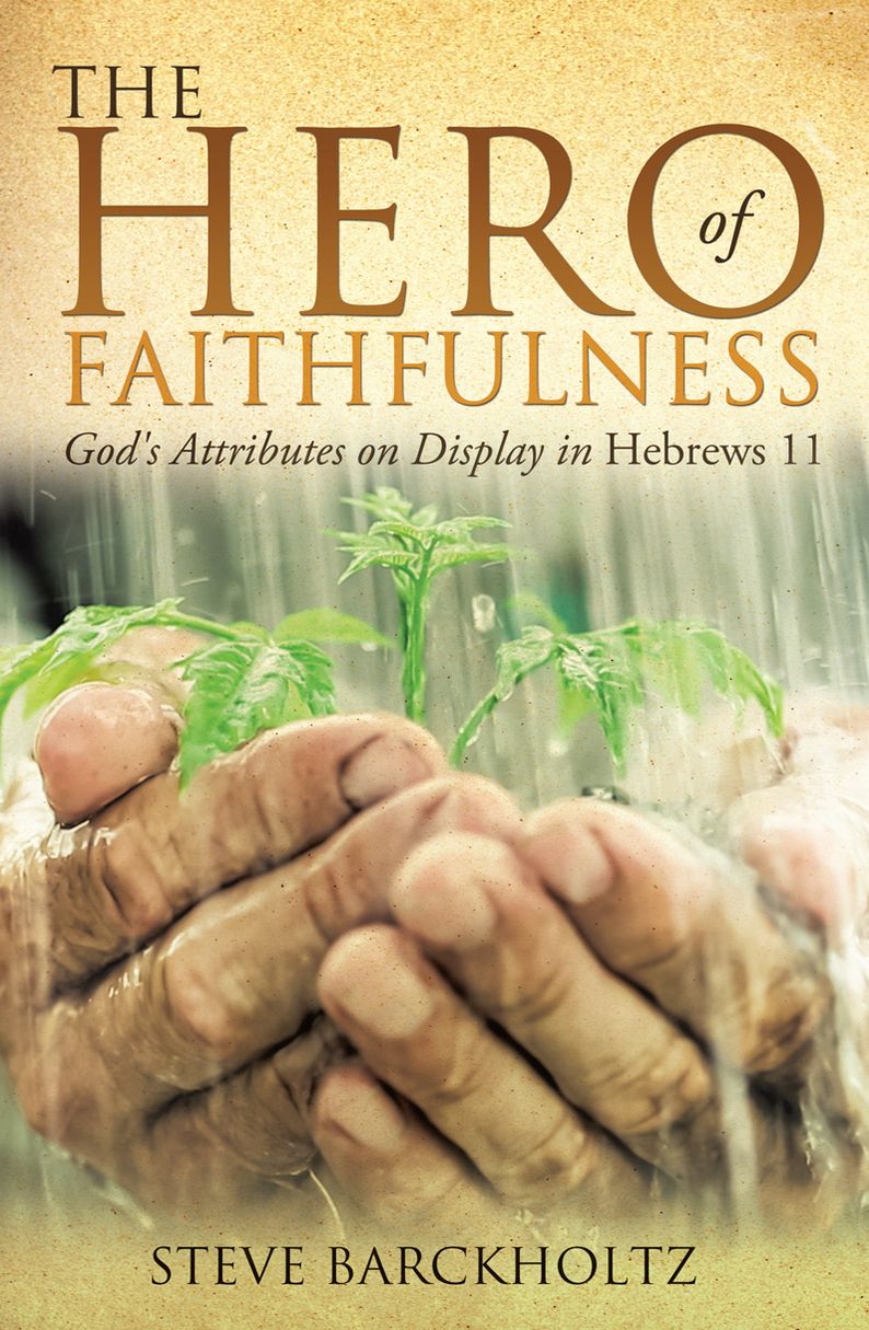THE Hero of Faithfulness