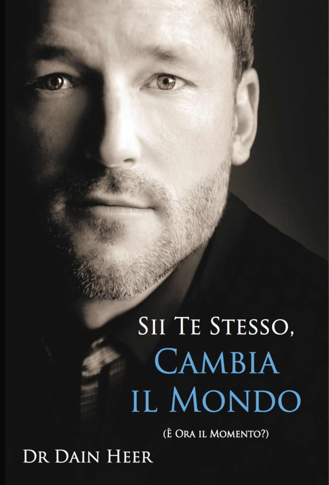 Sii Te Stesso, Cambia Il Mondo