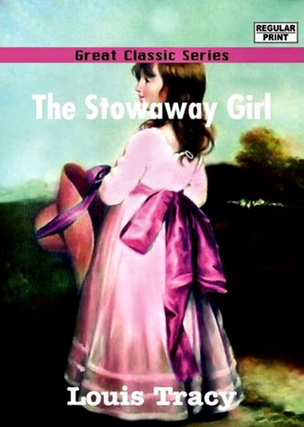 The Stowaway Girl: An Adventure, Nautical Classic By Louis Tracy! AAA+++