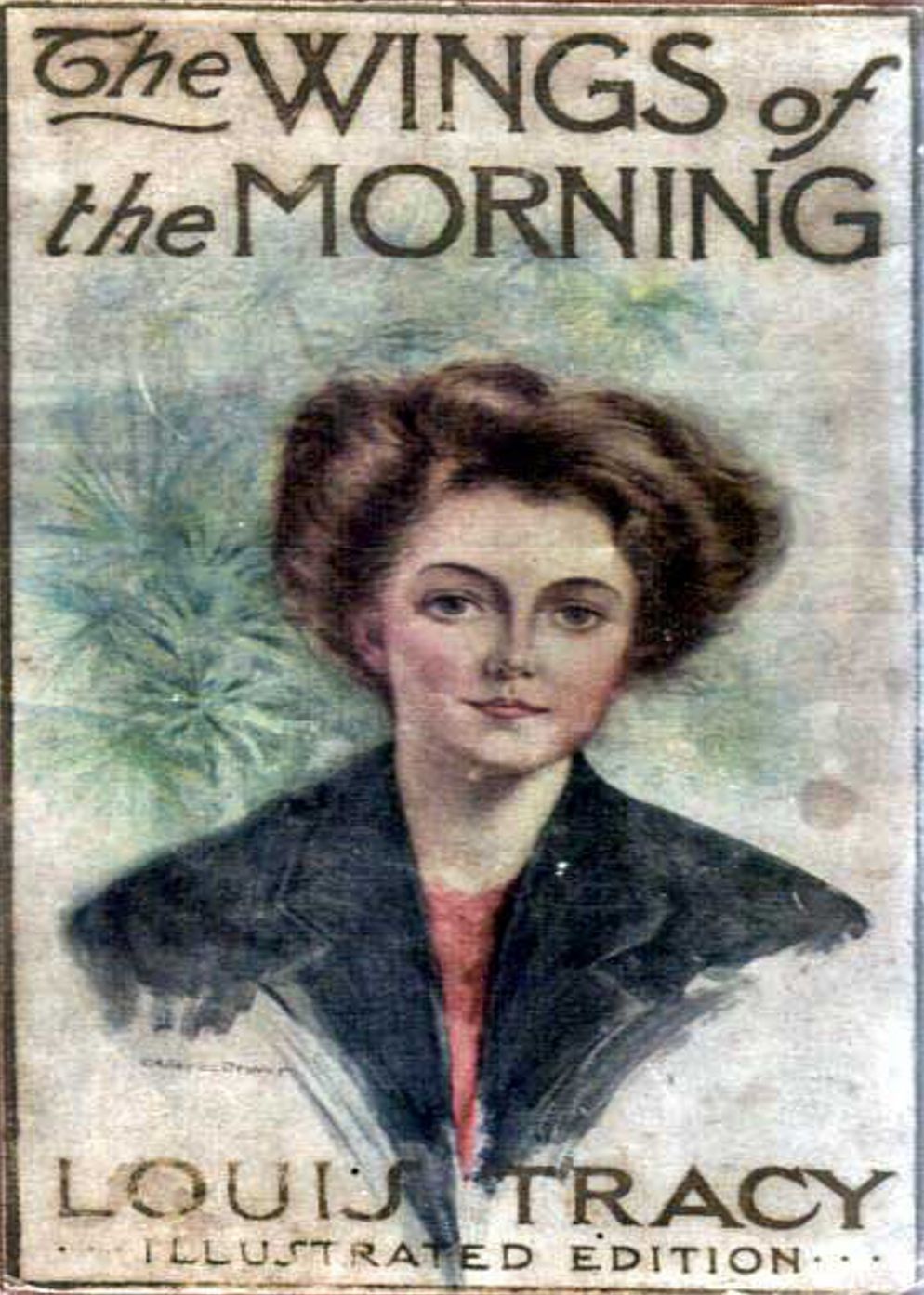 The Wings of the Morning: An Adventure, Romance Classic By Louis Tracy! AAA+++