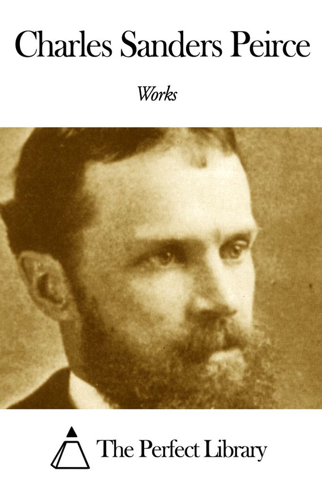Works of Charles Sanders Peirce