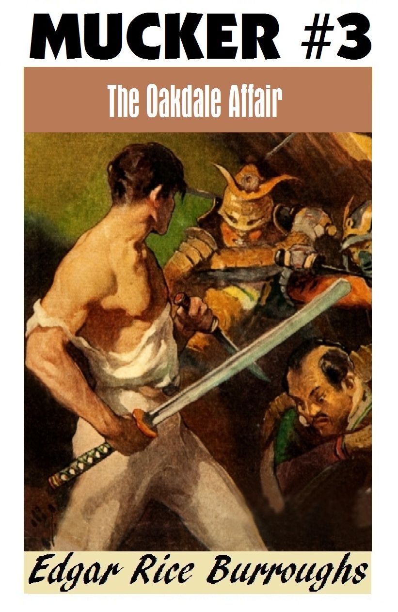 THE OAKDALE AFFAIR (Edgar Rice Burroughs Mucker Series #3)