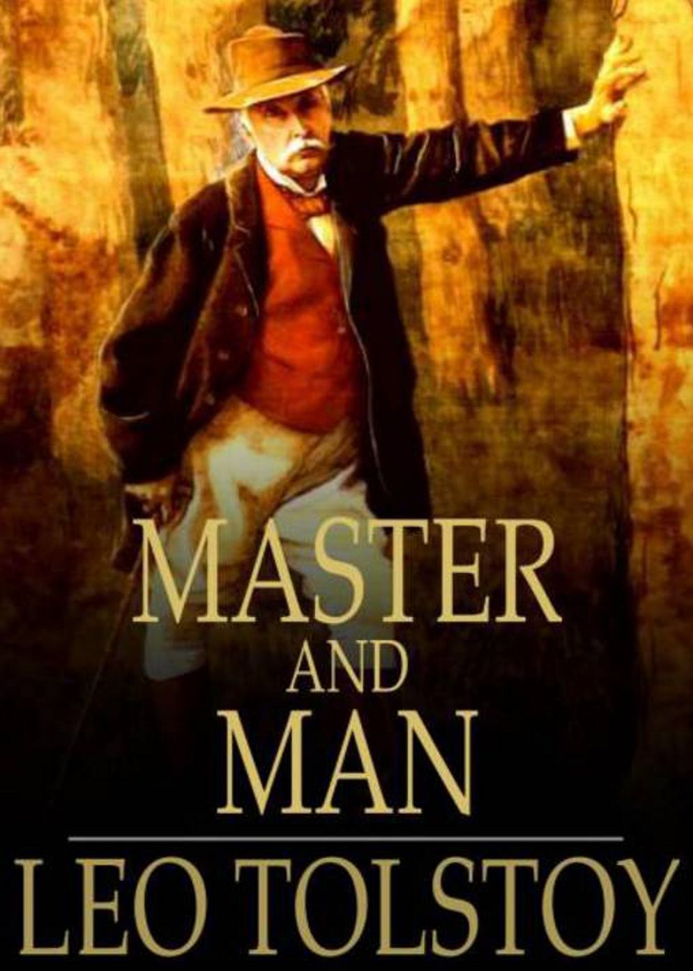 Master and Man: A Short Story, Fiction and Literature Classic By Leo Tolstoy! AAA+++