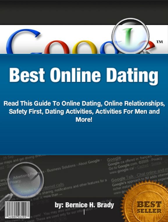Best Online Dating:Read This Guide To Online Dating, Online Relationships, Safety First, Dating Activities, Activities For Men and More!