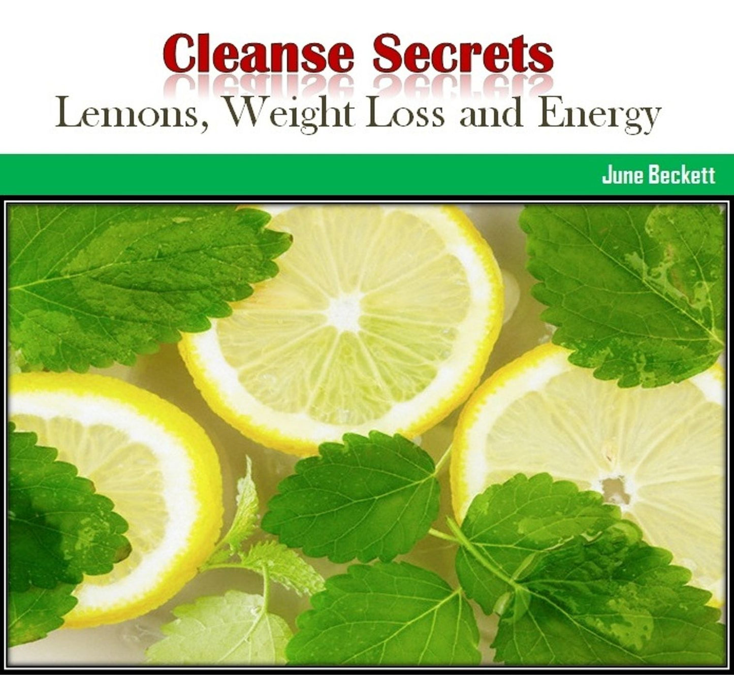Cleanse Secrets: Lemons, Weight Loss and Energy