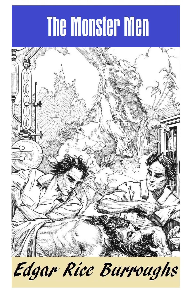 THE MONSTER MEN (Edgar Rice Burroughs Science Fiction/Fantasy Series #3)