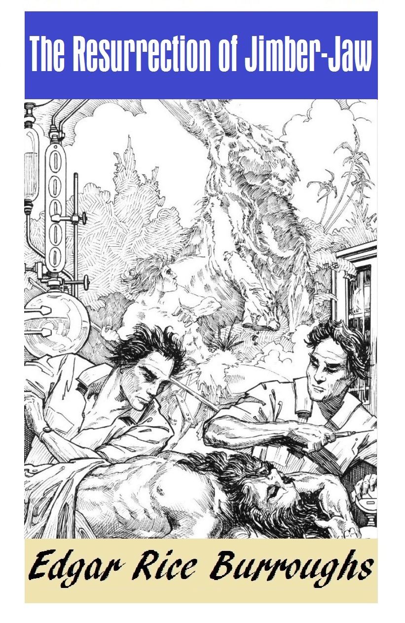 THE RESURECTION OF JIMBER-JAW (Edgar Rice Burroughs Science Fiction/Fantasy Series #4)
