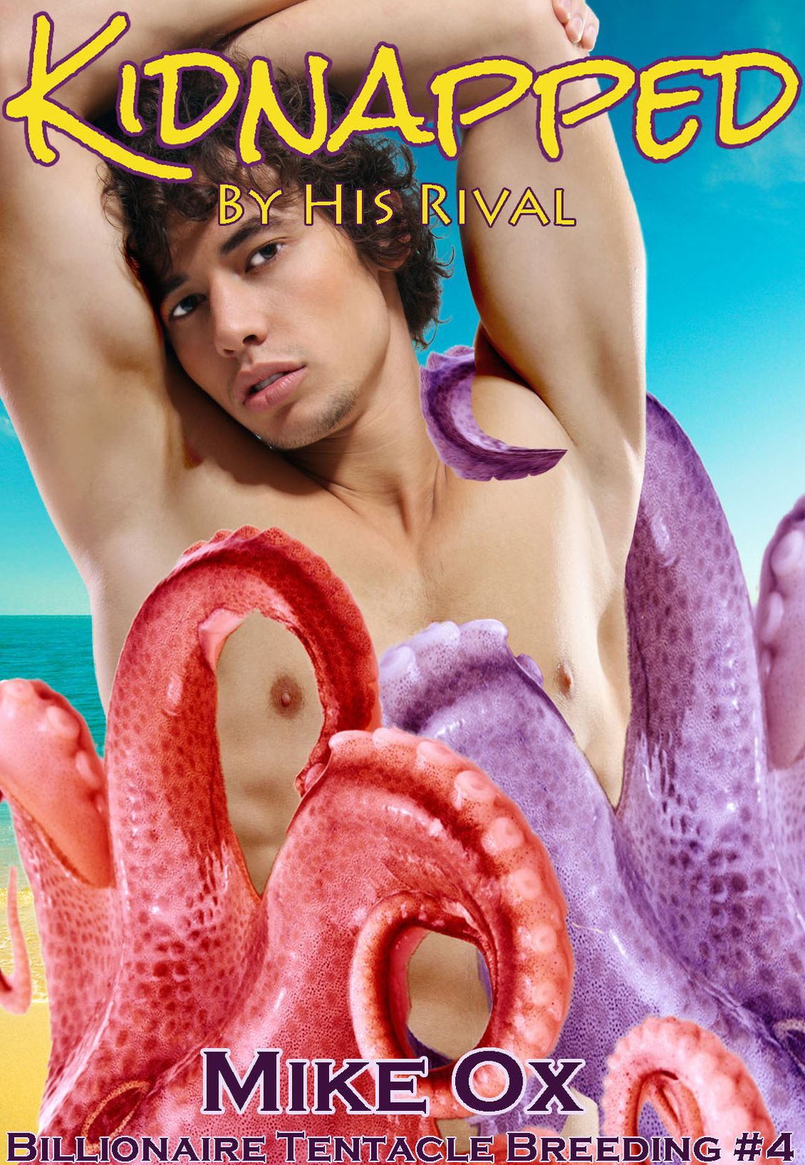 Billionaire Tentacle Breeding #4: Kidnapped by His Rival (Reluctant Gay Menage Tentacle Breeding)