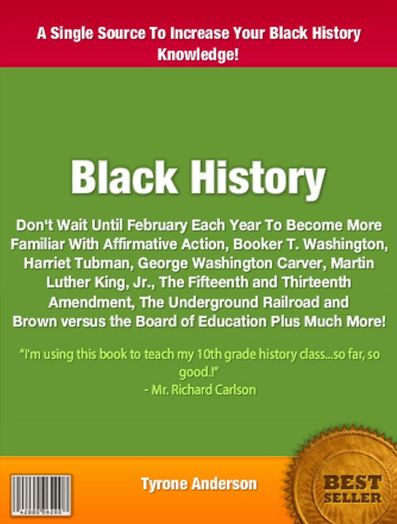 Black History: Don't Wait Until February Each Year To Become More Familiar With Affirmative Action, Booker T. Washington, Harriet Tubman, George Washington Carver, Martin Luther King, Jr., The Fifteenth and Thirteenth Amendment, The Underground Railroad