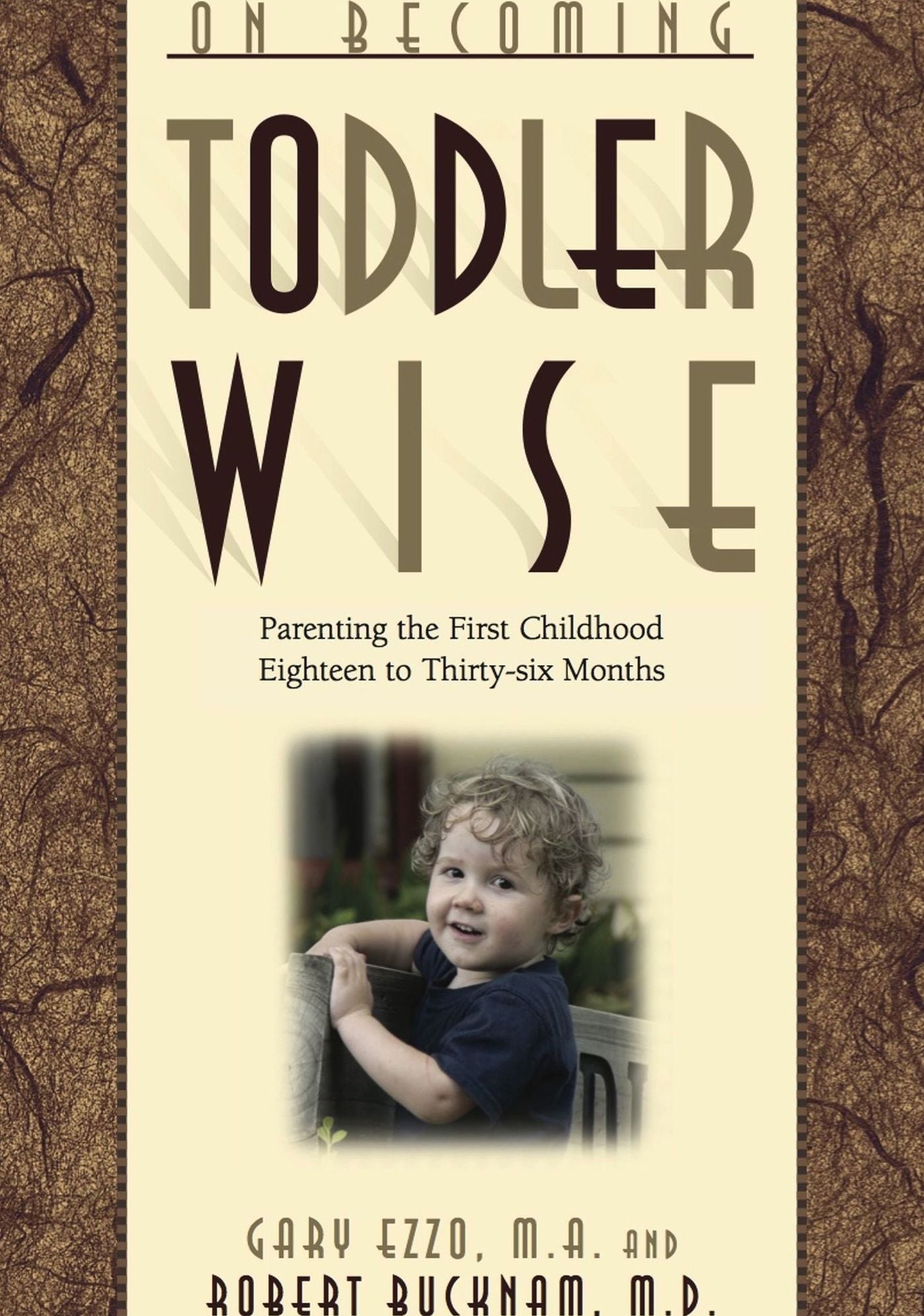 On Becoming Toddlerwise:Parenting the First Childhood Eighteen to Thirty-Six Months
