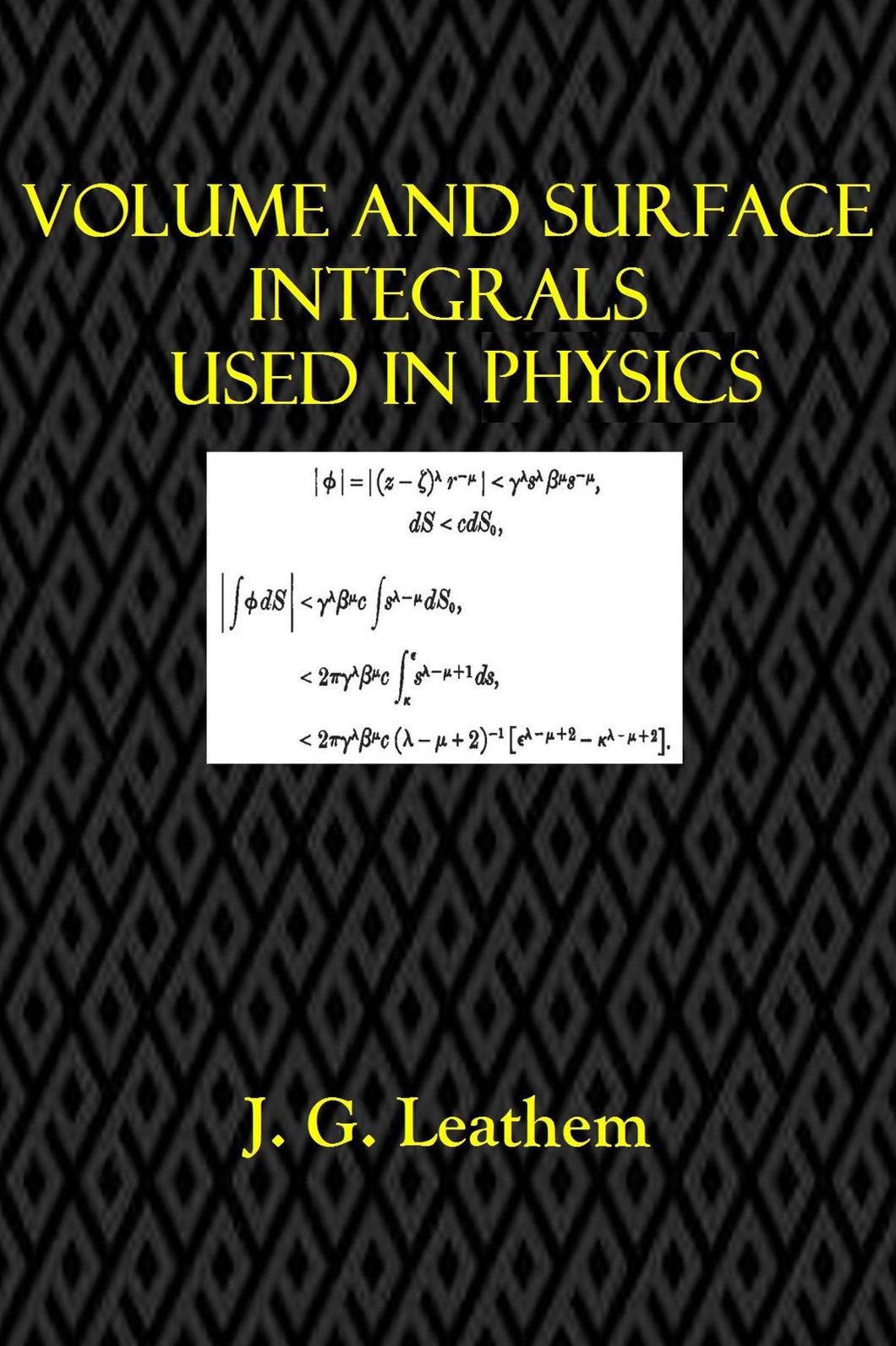 VOLUME AND SURFACE INTEGRALS USED IN PHYSICS