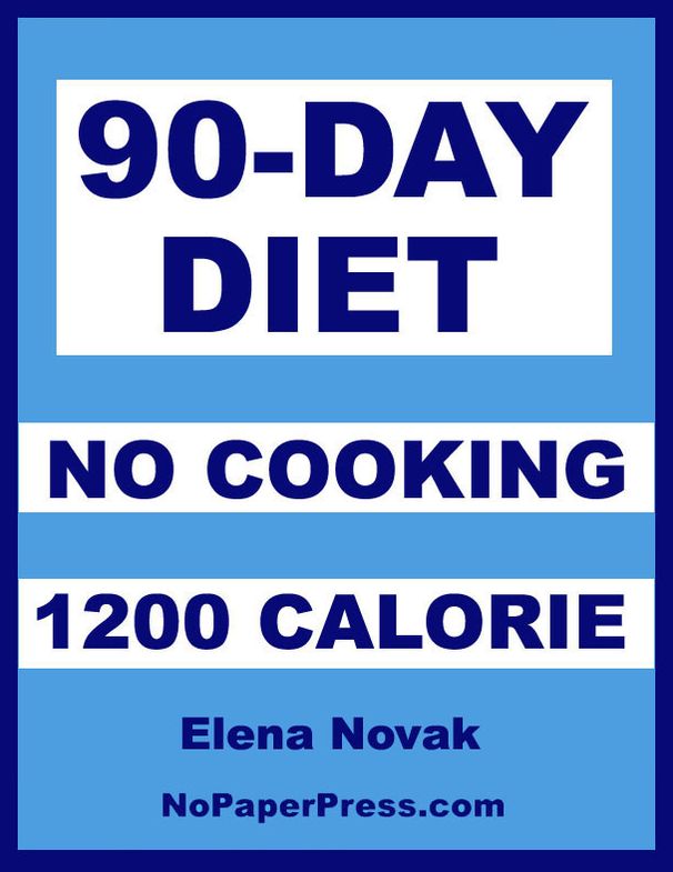 90-Day No-Cooking Diet - 1200 Calorie