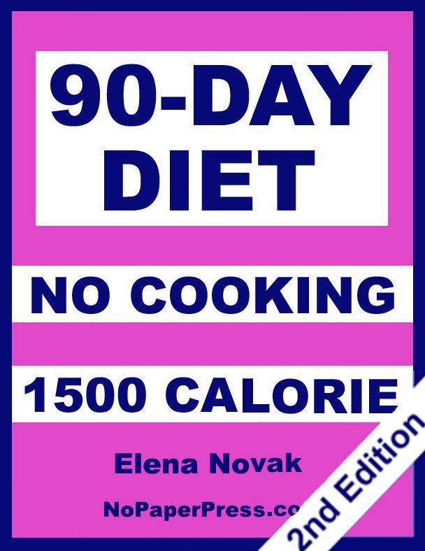90-Day No-Cooking Diet - 1500 Calorie