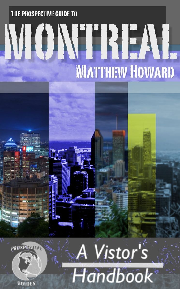 Montreal: A Visitor's Handbook
