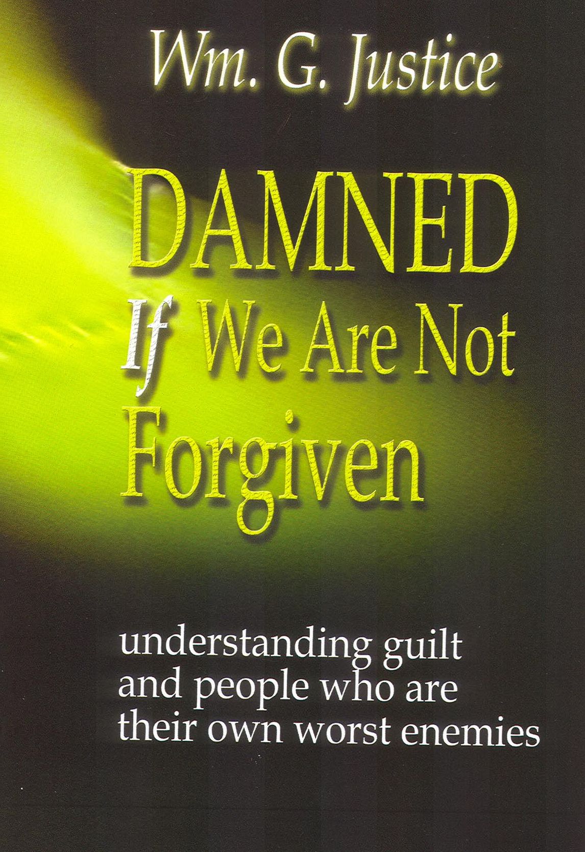 Damned if We Are Not Forgiven