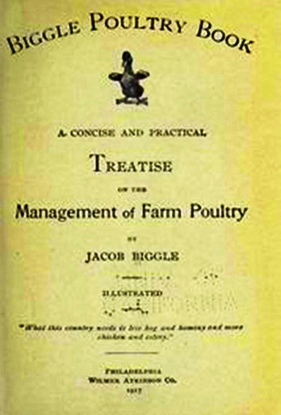 Biggle Poultry Book - A Concise And Practical Treatise On The Management Of Farm Poultry