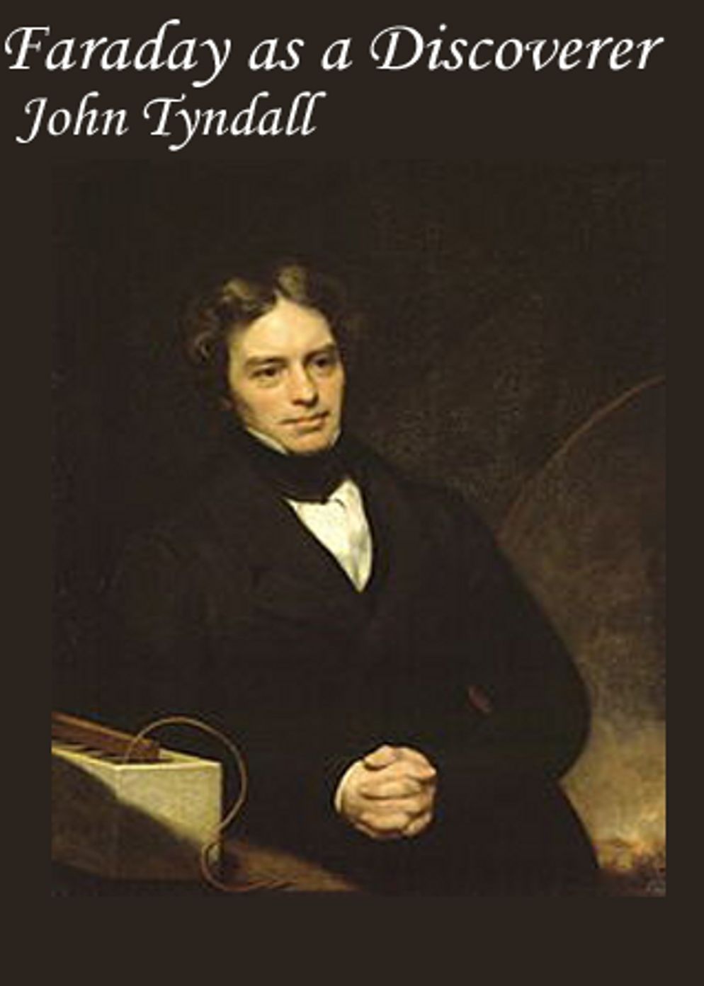 Faraday as a Discoverer: A Biography, Science Classic By John Kyndall! AAA+++