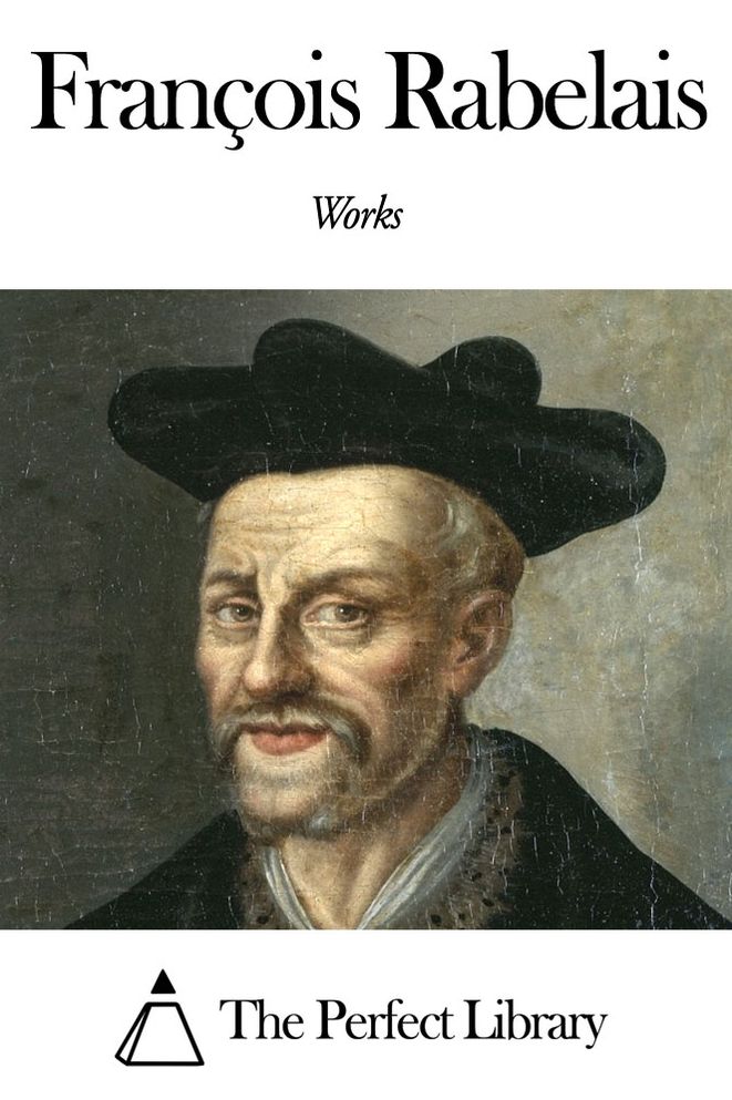 Works of Fran&ccedil;ois Rabelais