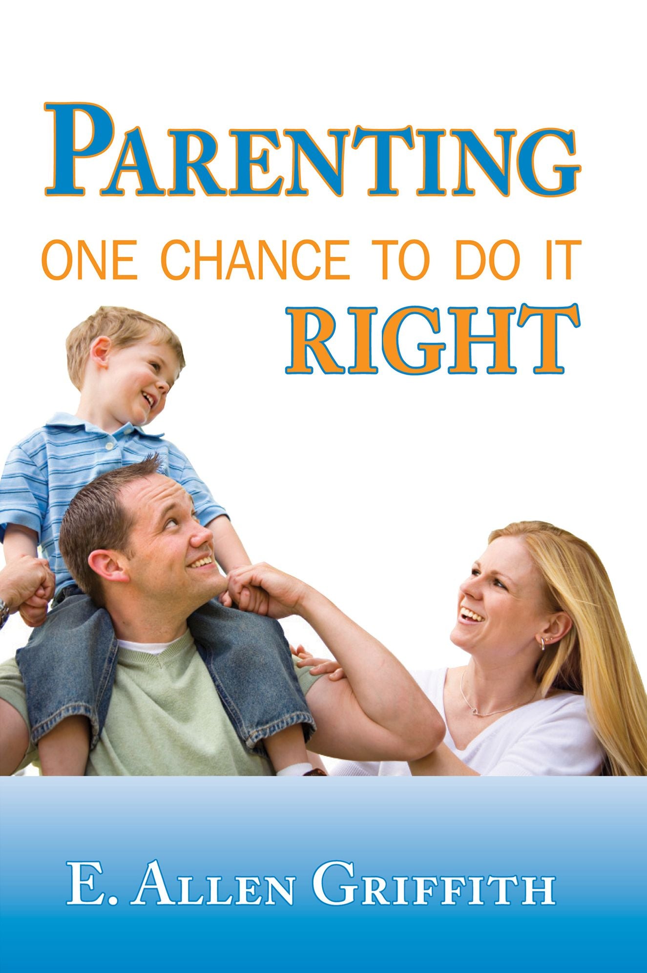 PARENTING ~ One Chance to Do it Right