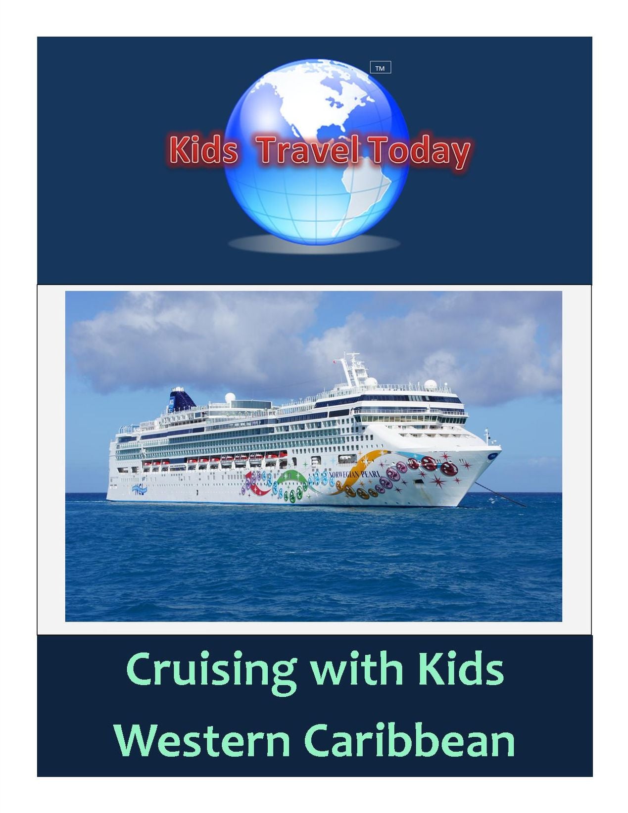Kids Travel Today: Cruising with Kids, Western Caribbean