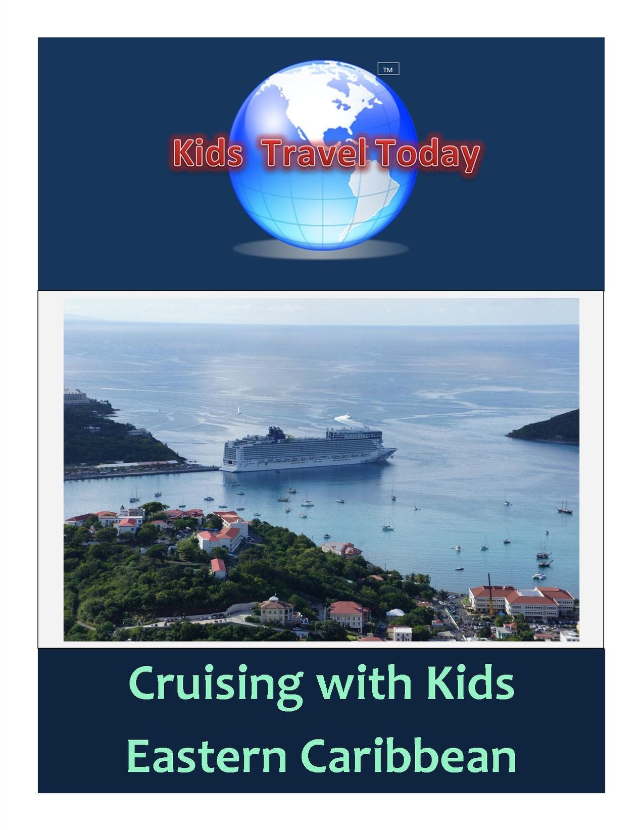 Kids Travel Today: Cruising with Kids, Eastern Caribbean
