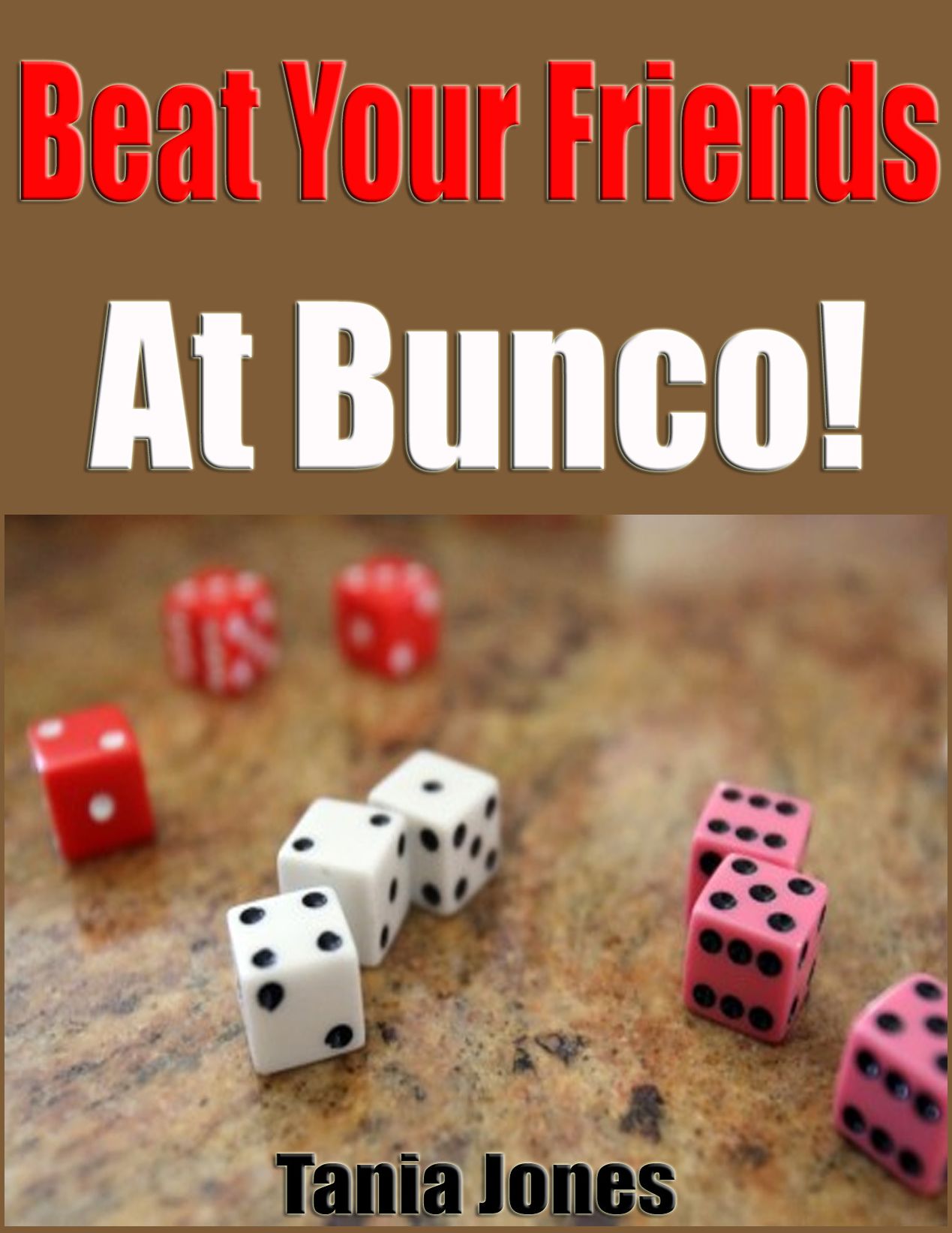 Beat Your Friends at Bunco!