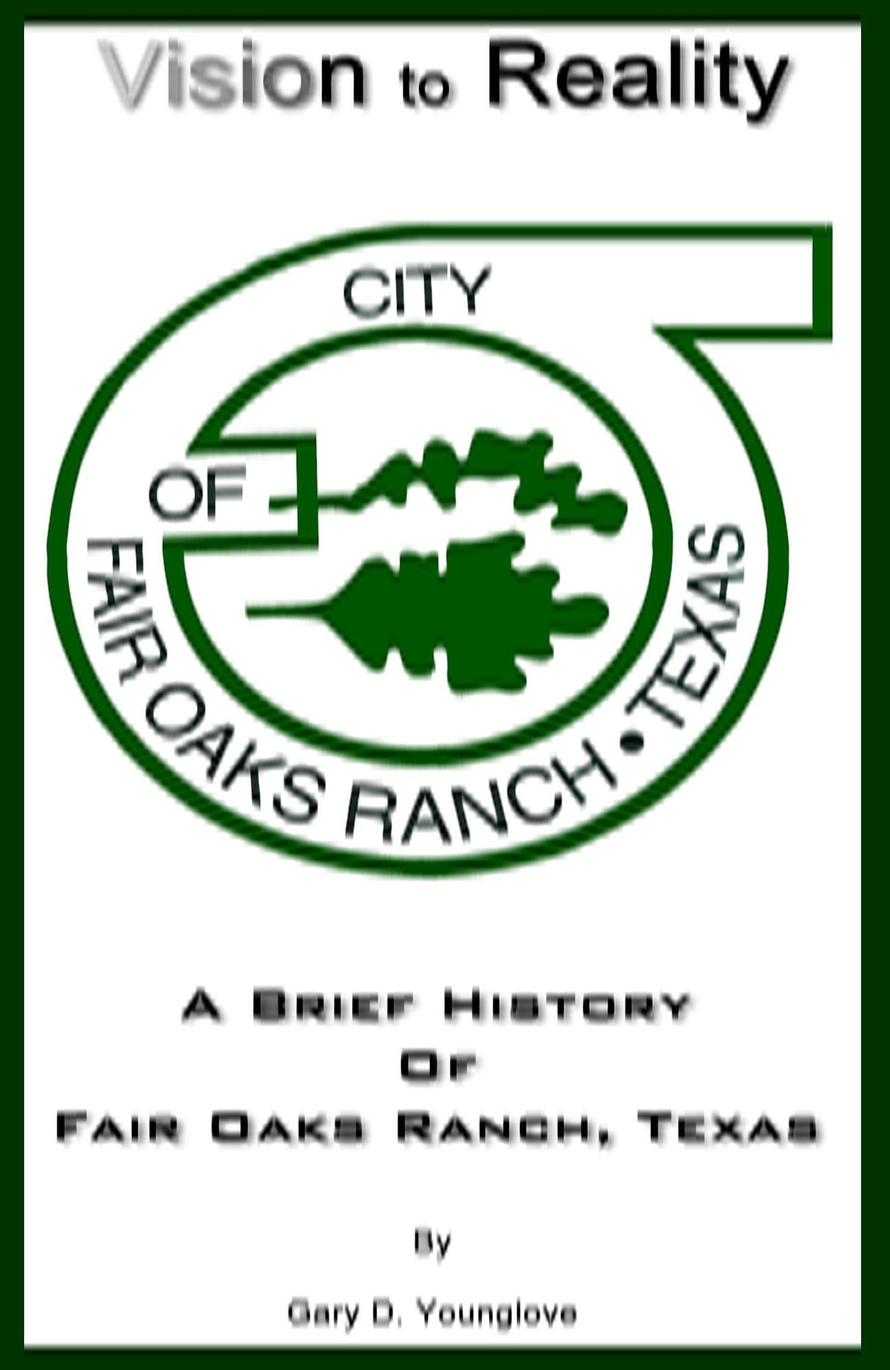 Vision to Reality: A Brief History Of Fair Oaks Ranch Texas
