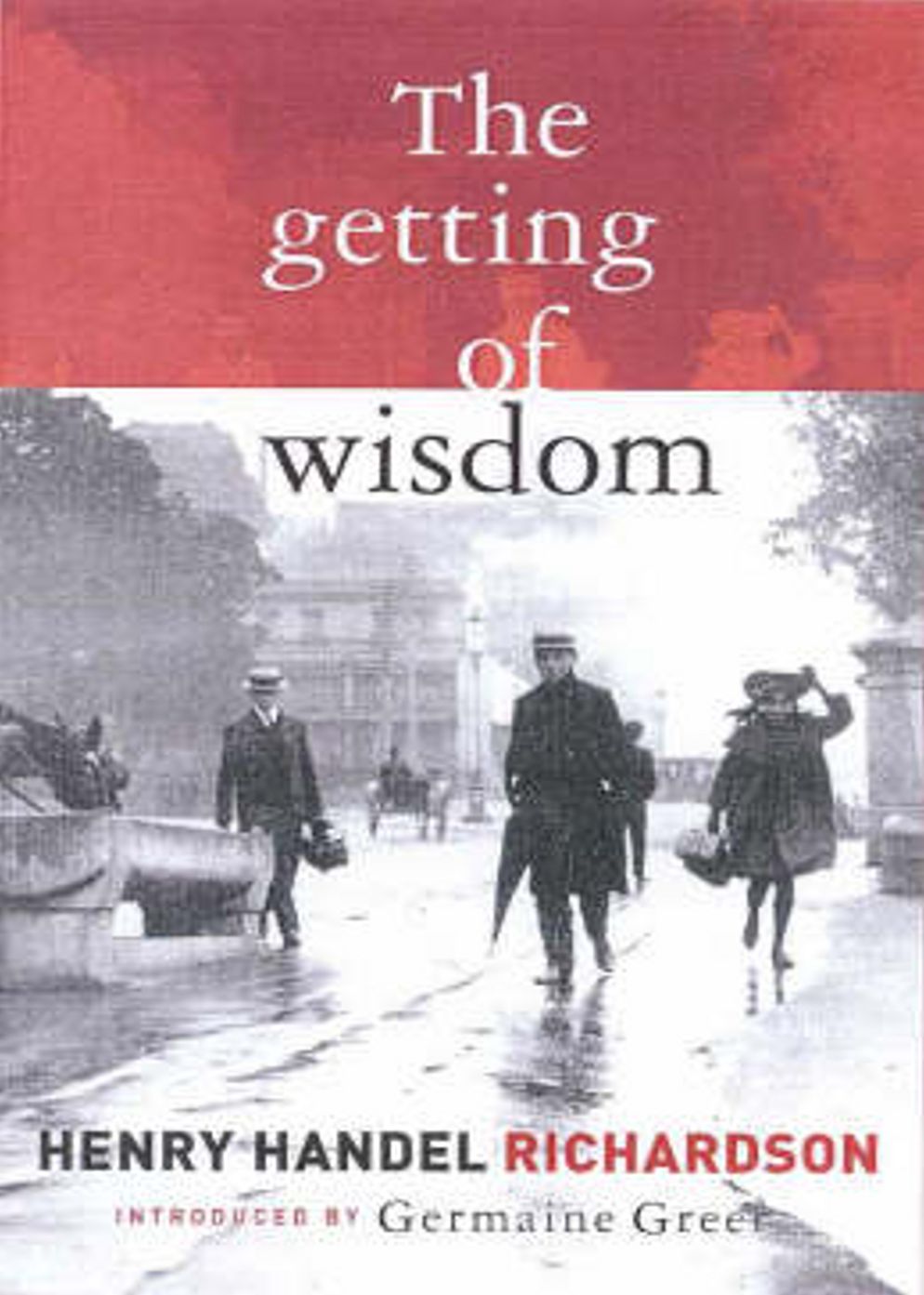 The Getting of Wisdom: A Fiction and Literature, Gay/Lesbian Classic By Henry Handel Richardson! AAA+++