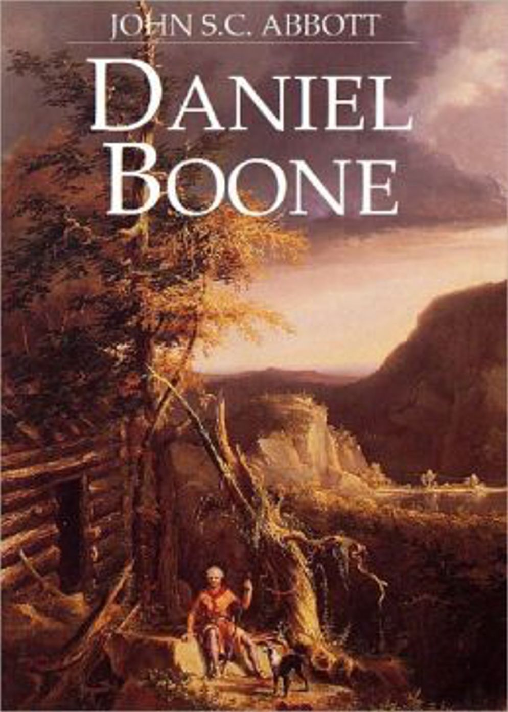 Daniel Boone: The Pioneer of Kentucky! A Biography and History Classic By John Abbott! AAA+++