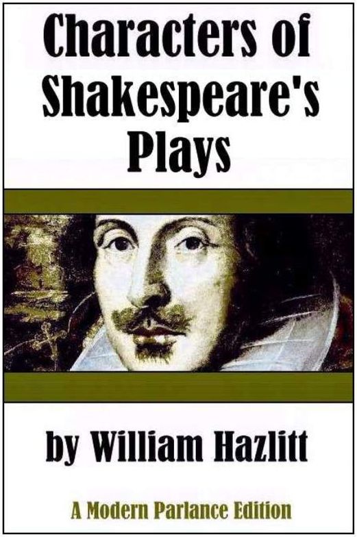 Characters of Shakespeare's Plays (Illustrated)