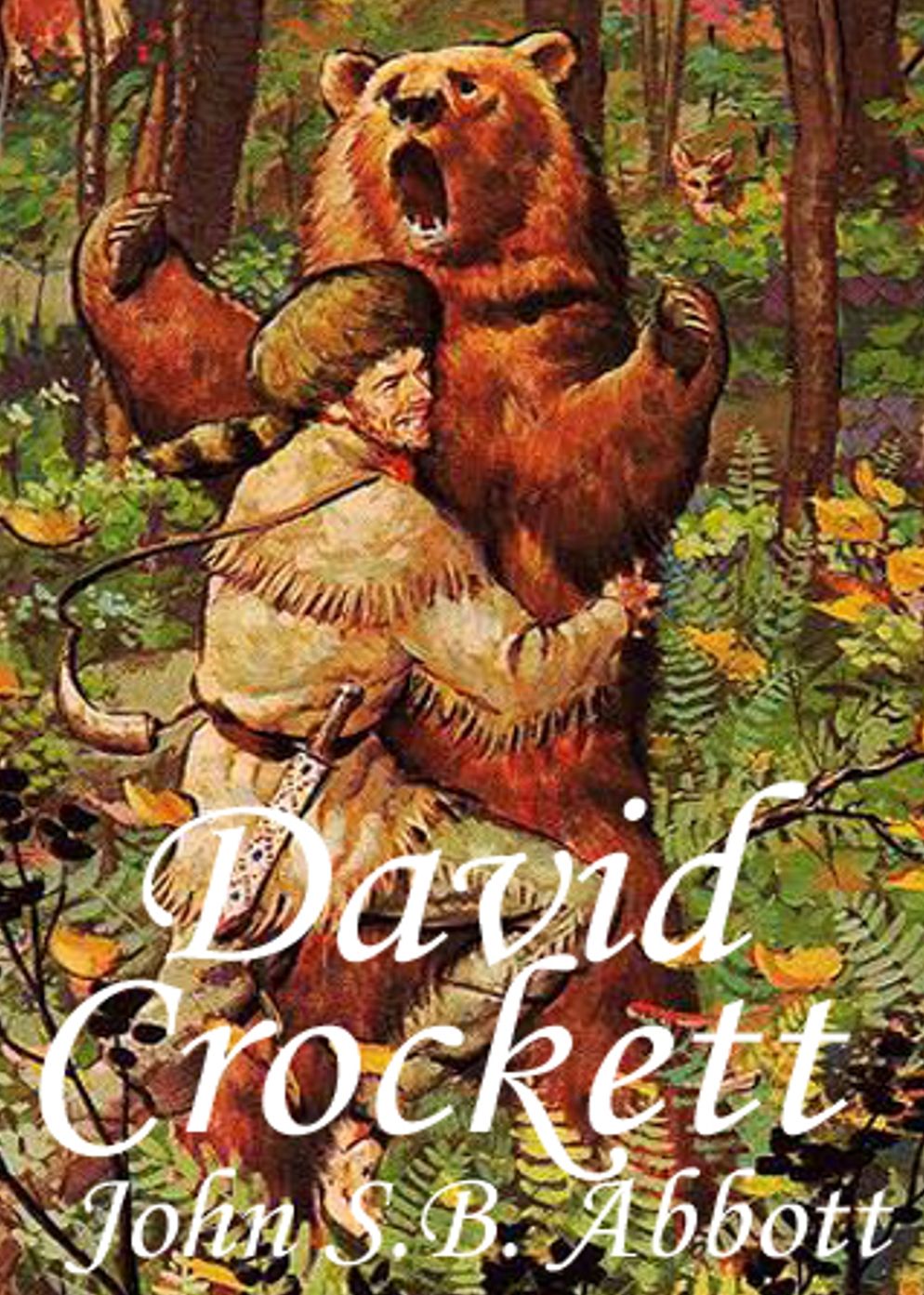 David Crockett: A History, Biography, Adventure Classic By John Abbott! AAA+++