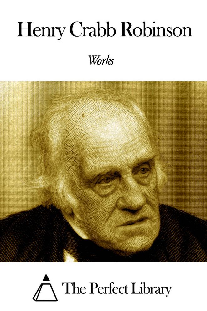 Works of Henry Crabb Robinson