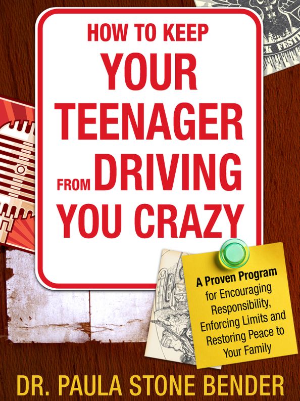 How to Keep Your Teenager From Driving You Crazy: A Proven Program for Encouraging Responsibility, Enforcing Limits and Restoring Peace to Your Family