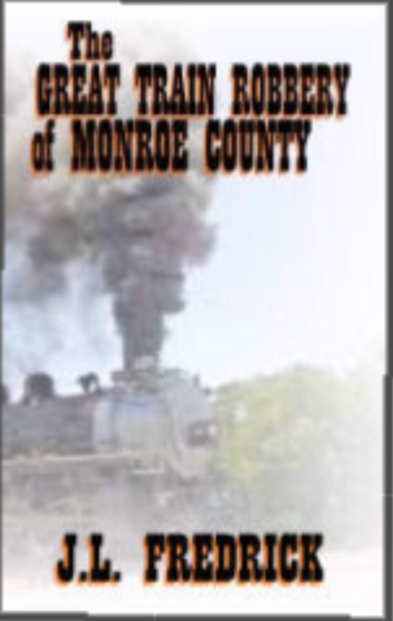 The Great Train Robbery of Monroe County
