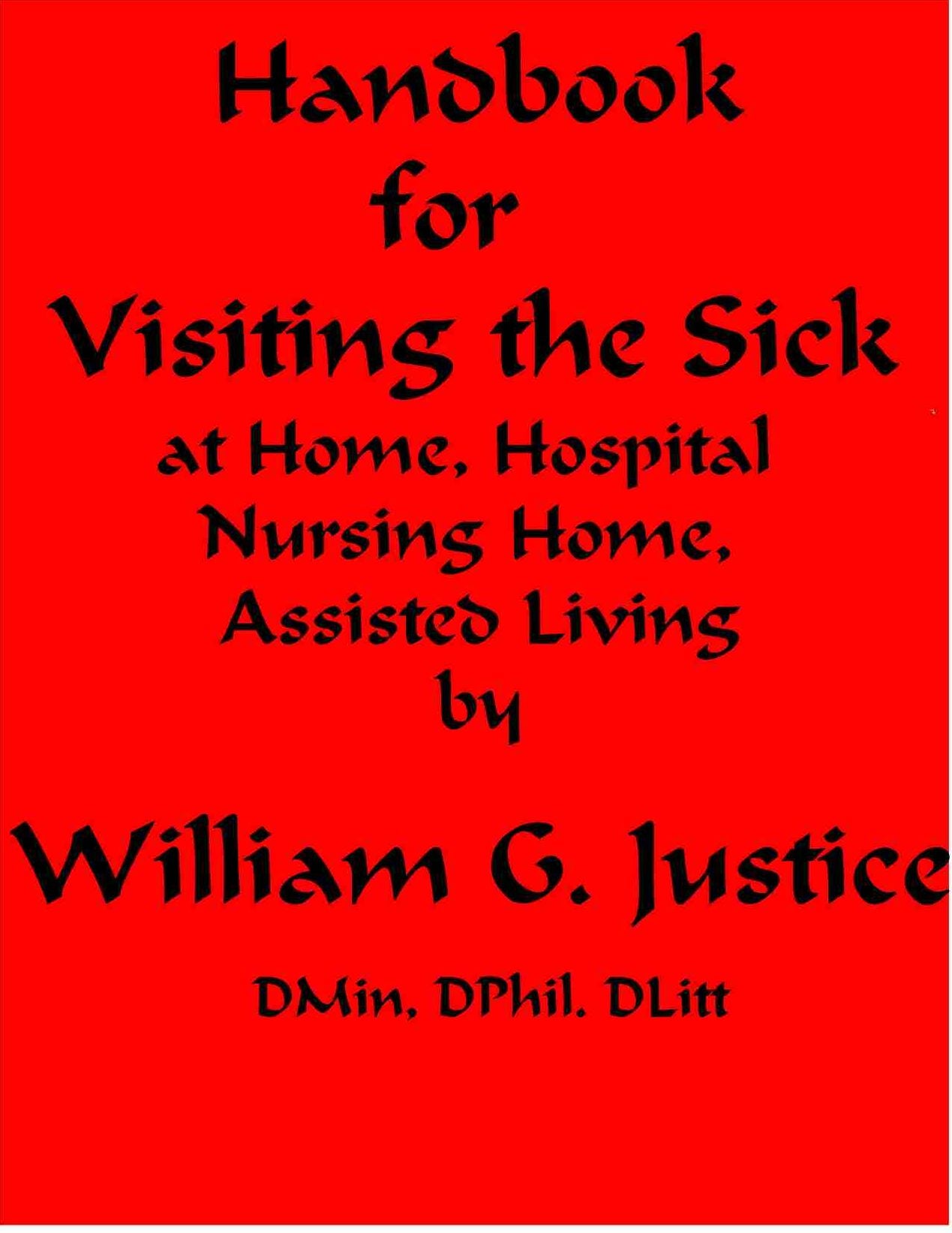 Handbook for Visiting the Sick, at Homme, Hospital, Nursing HHme, Assisted Living