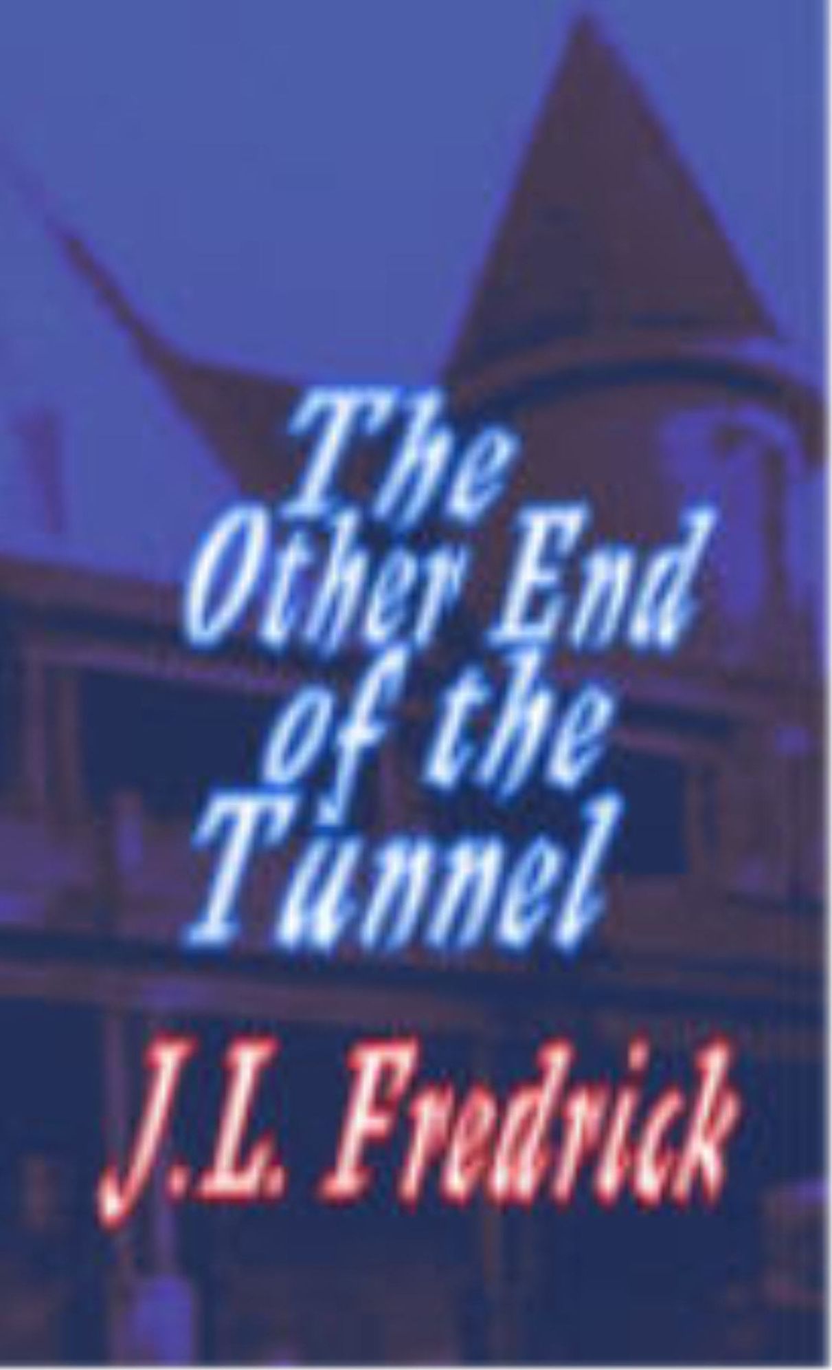 The Other End of the Tunnel