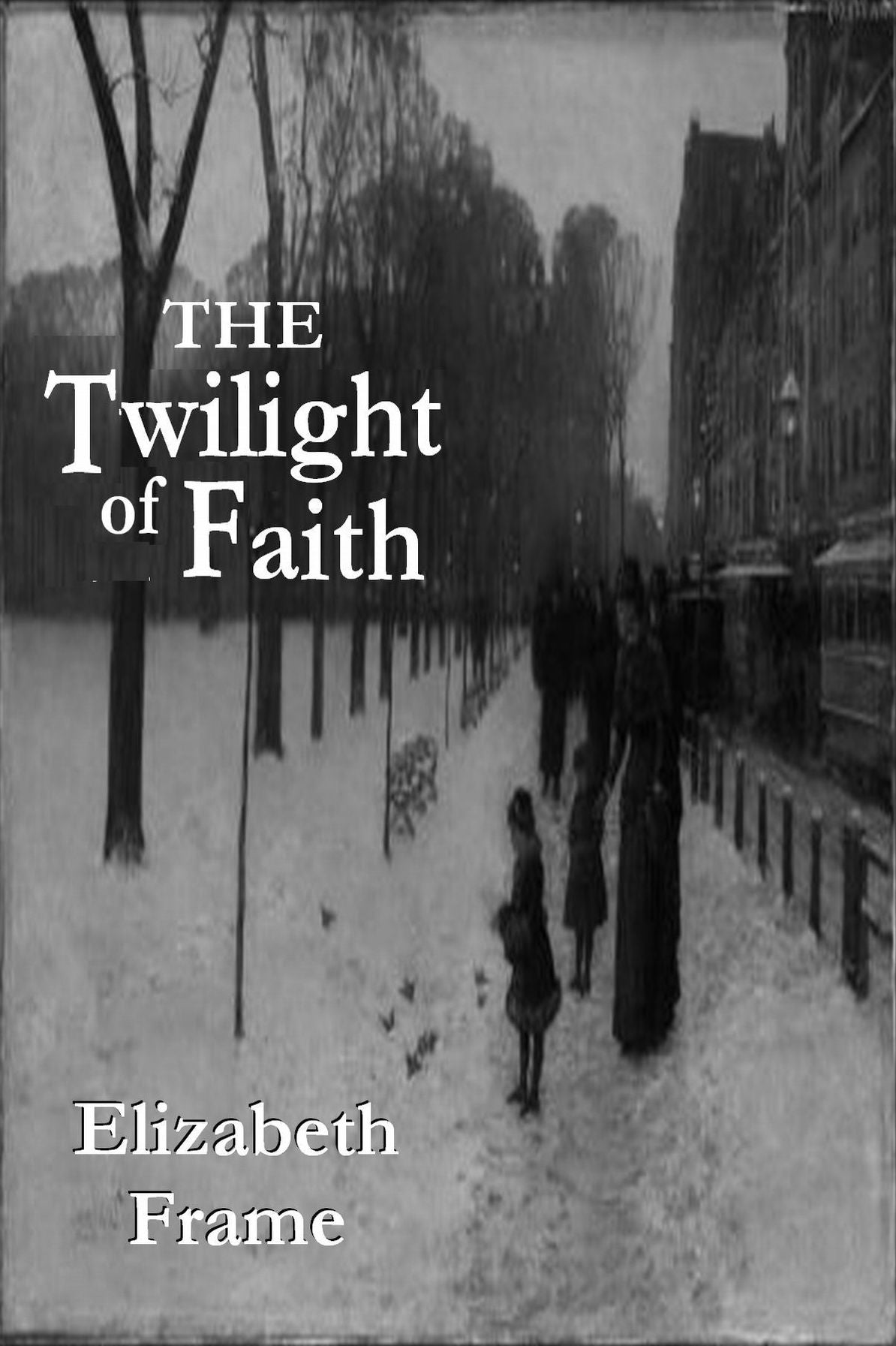 The Twilight of Faith