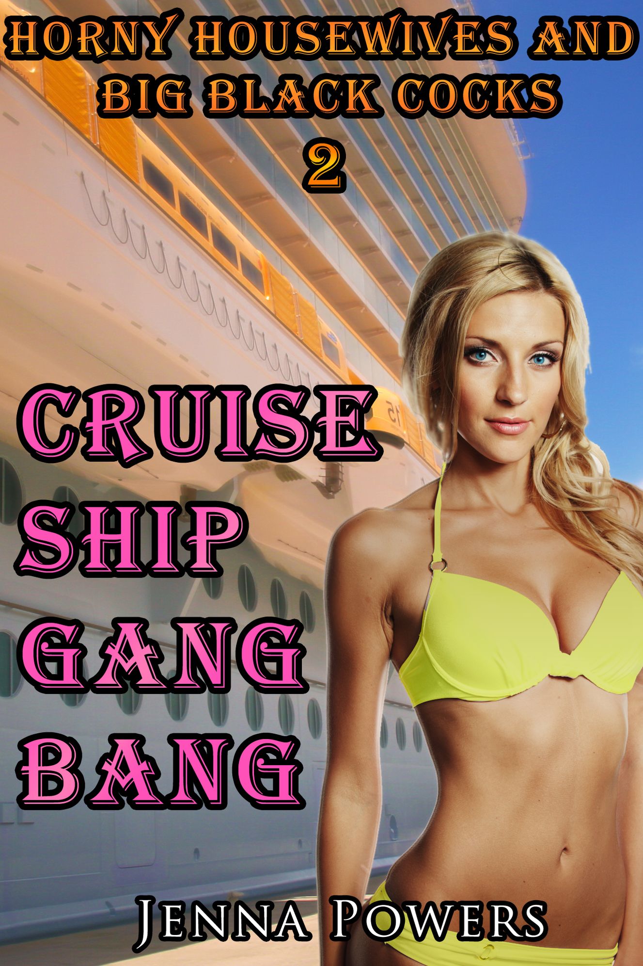 Horny Housewives and Big Black Cocks 2 - Cruise Ship Gangbang (Interracial Gangbang Erotica)