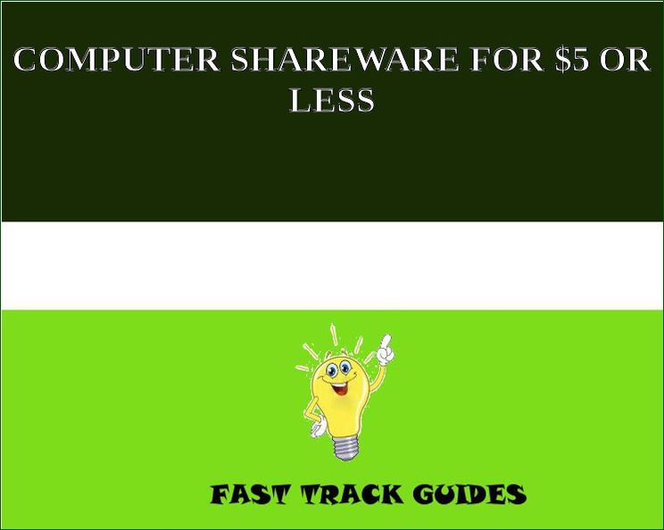 BEST COMPUTER SHAREWARE FOR $5 OR LESS