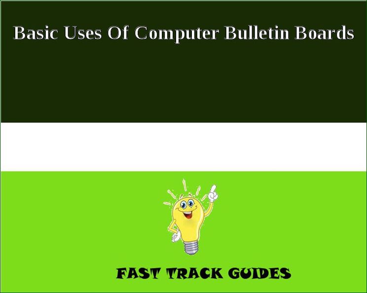 Basic Uses Of Computer Bulletin Boards