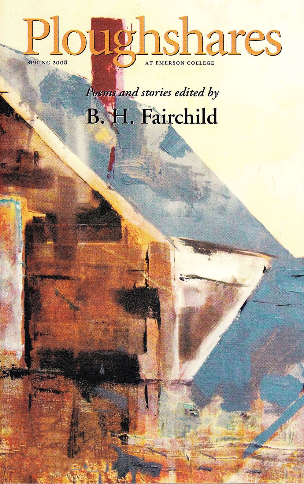 Ploughshares Spring 2008 Guest-Edited by B. H. Fairchild