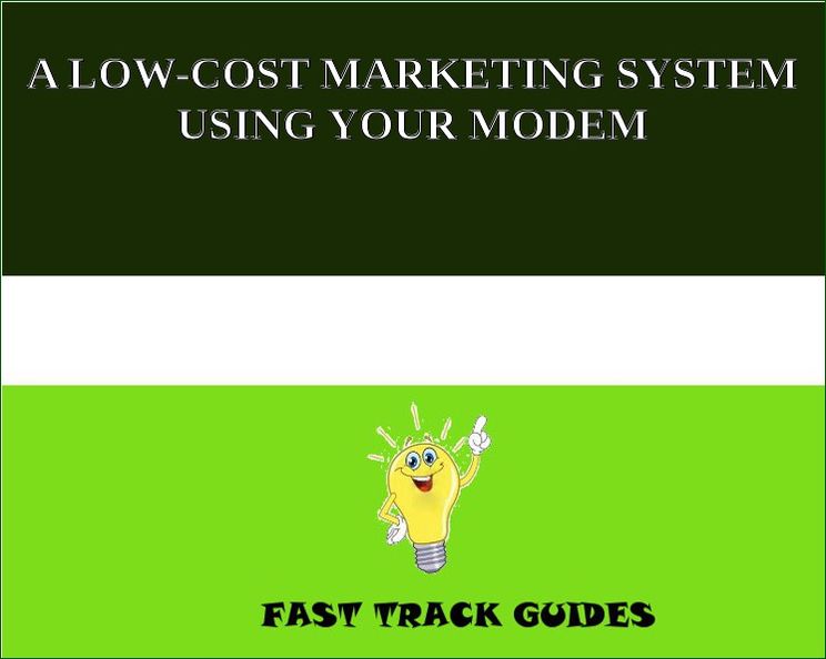 A LOW-COST MARKETING SYSTEM USING YOUR MODEM