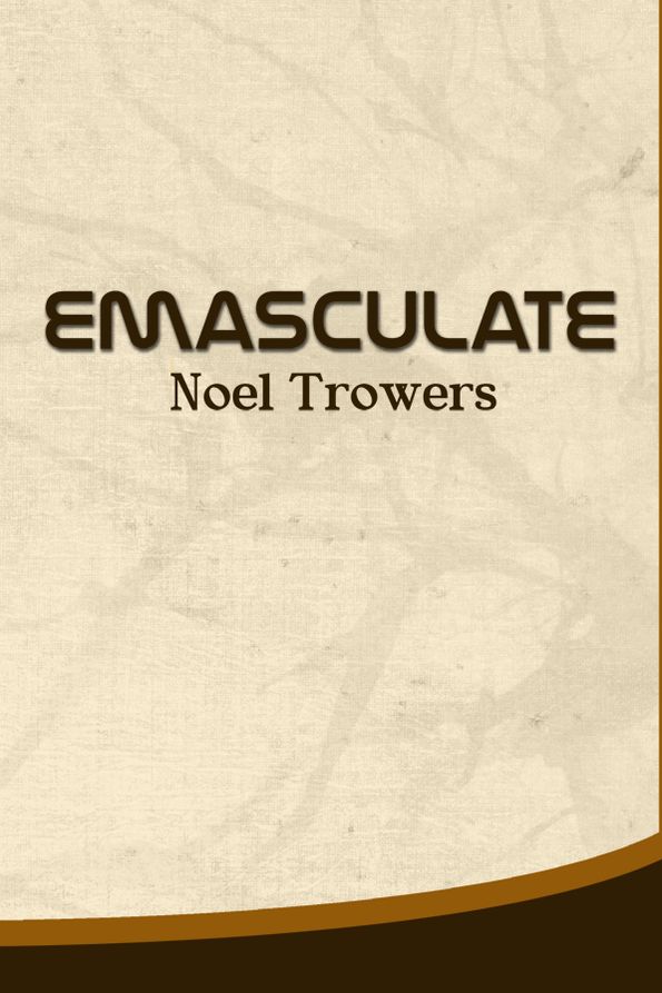 Emasculate