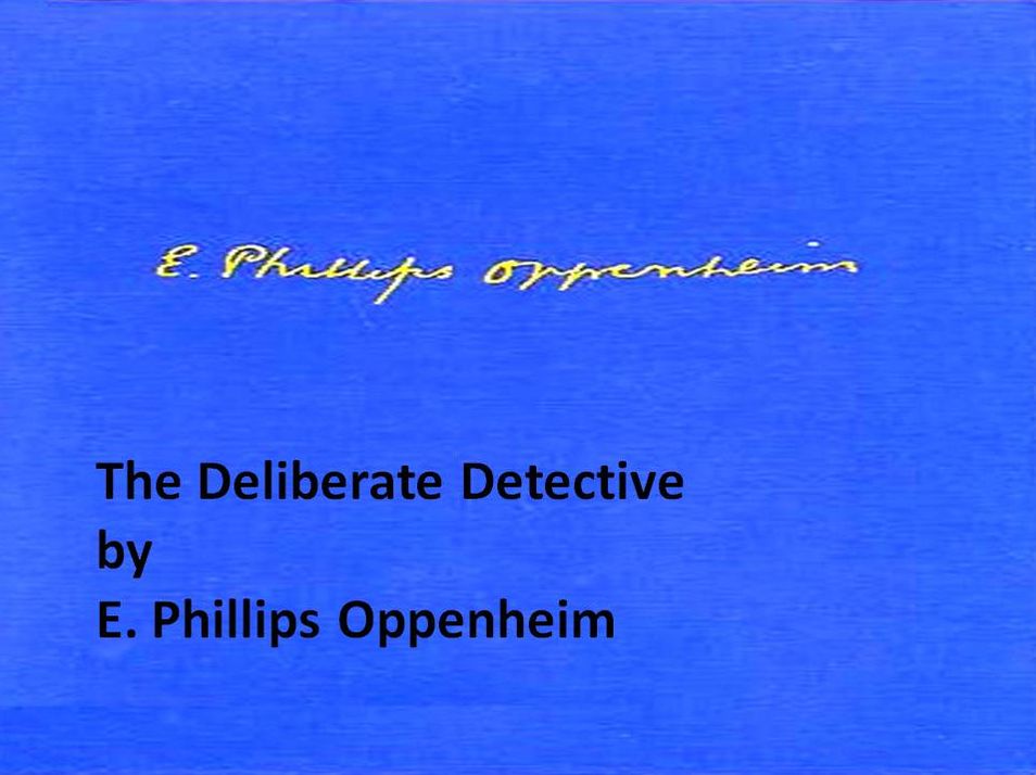 The Deliberate Detective